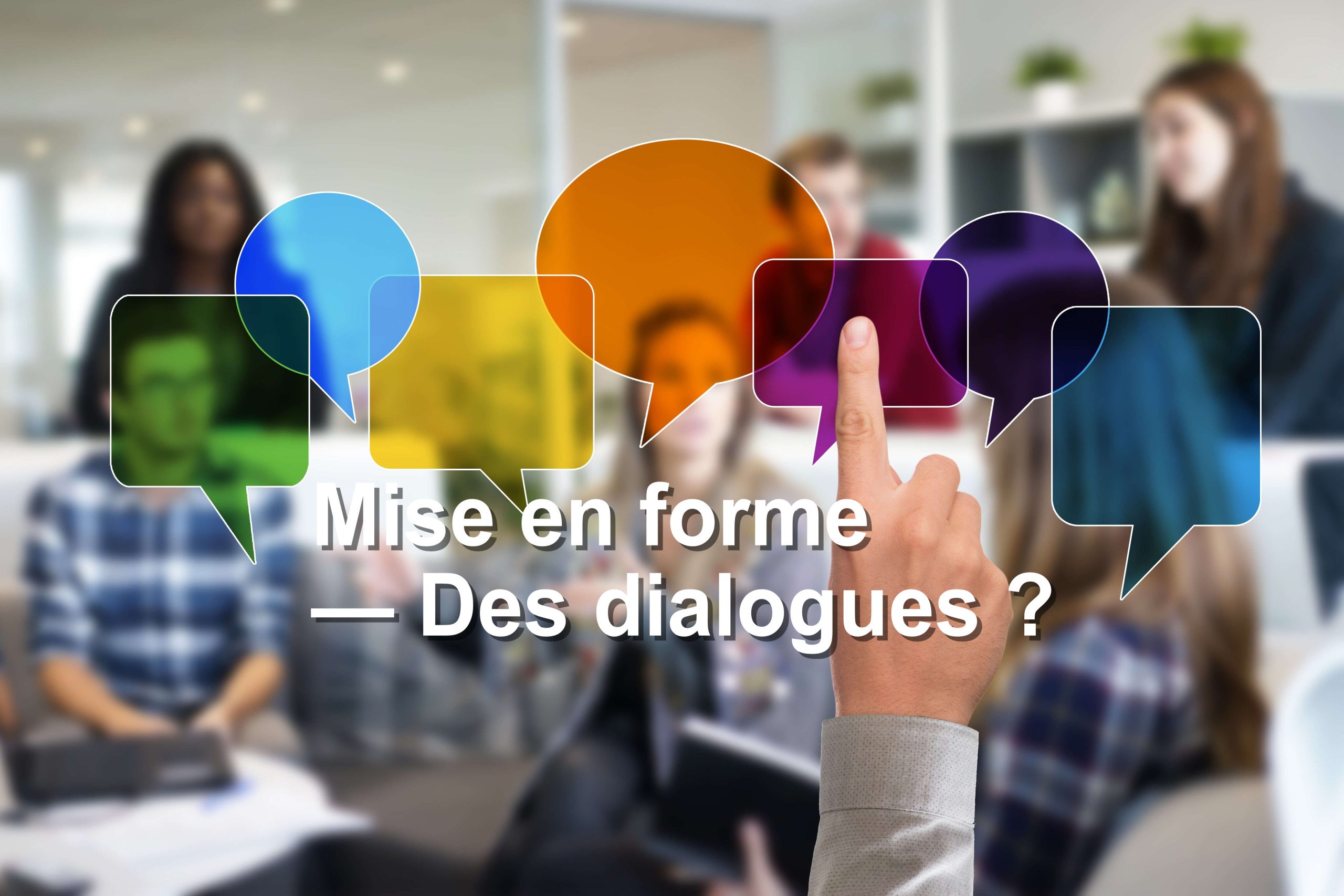 Quel que soit le genre, comment faut-il mettre en forme les dialogues ?